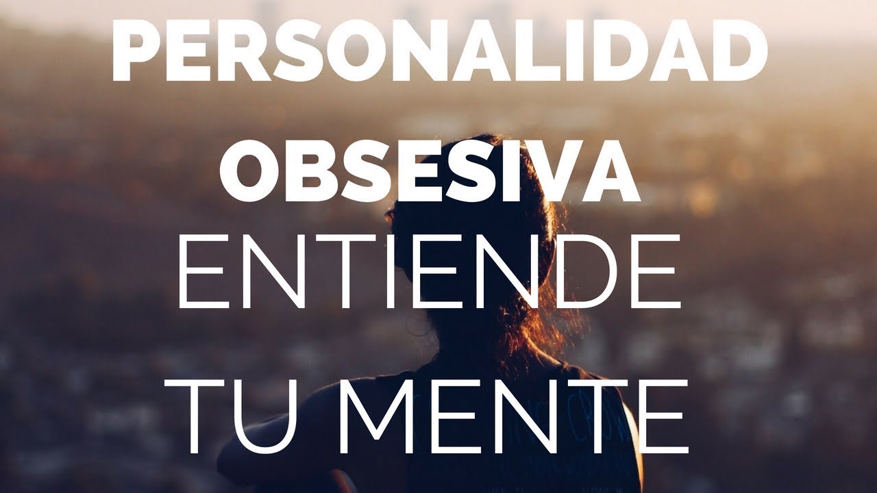 Personalidad Obsesiva #041
