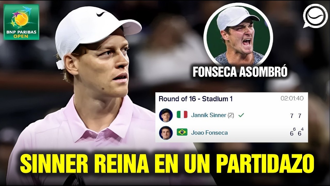 FONSECA ASOMBRA A TODOS Y EXIGE EL MÁXIMO DE SINNER