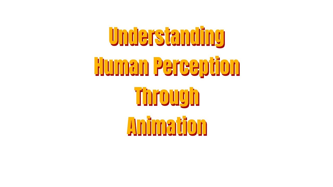 Understanding Human Perception Through Animation