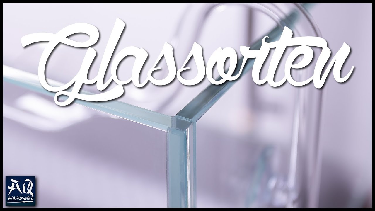 Floatglas oder Wei&szlig;glas? | AquaOwner