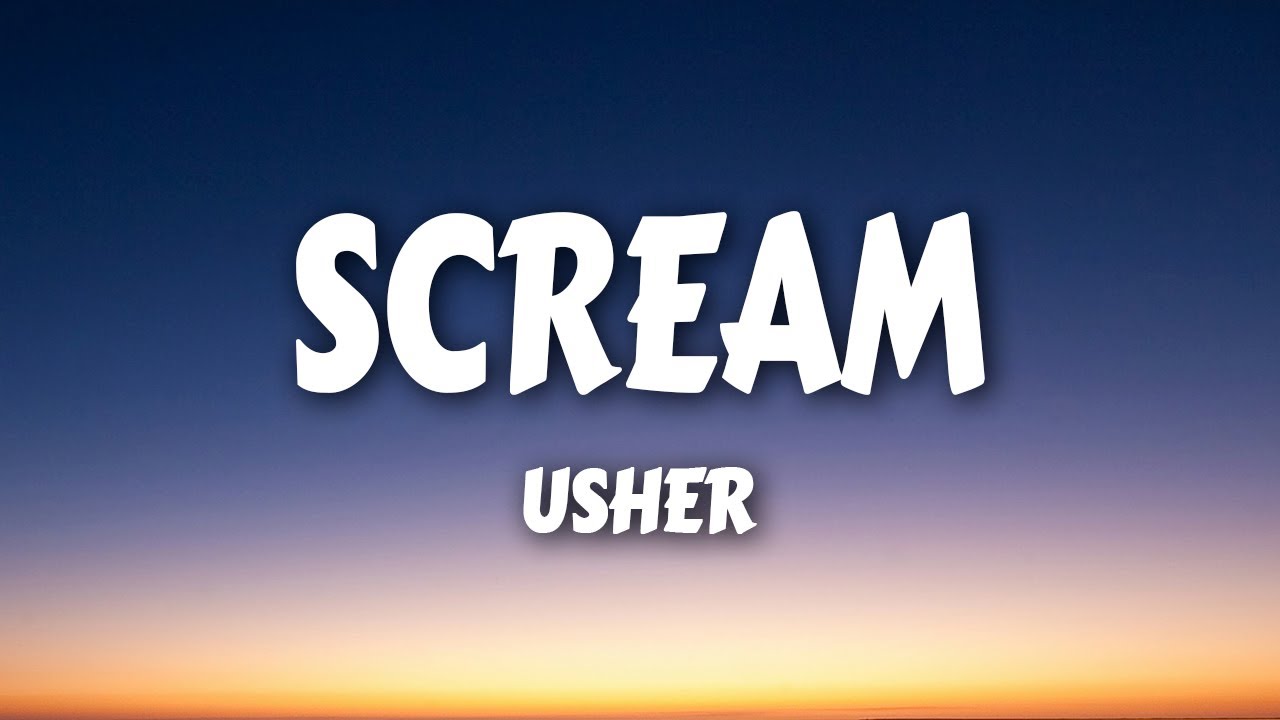 Usher - Scream (Lyrics)