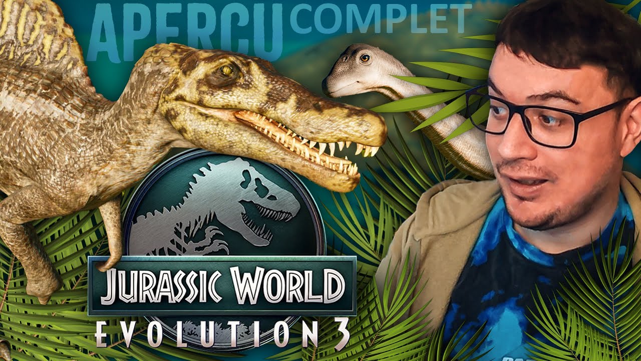 JURASSIC WORLD EVOLUTION 3 EST DISPONIBLE : DINOSAURES, OBJETS, APERCU COMPLET...