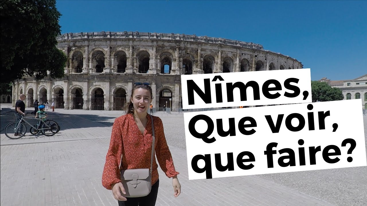 N&icirc;mes, Que voir? Que faire?