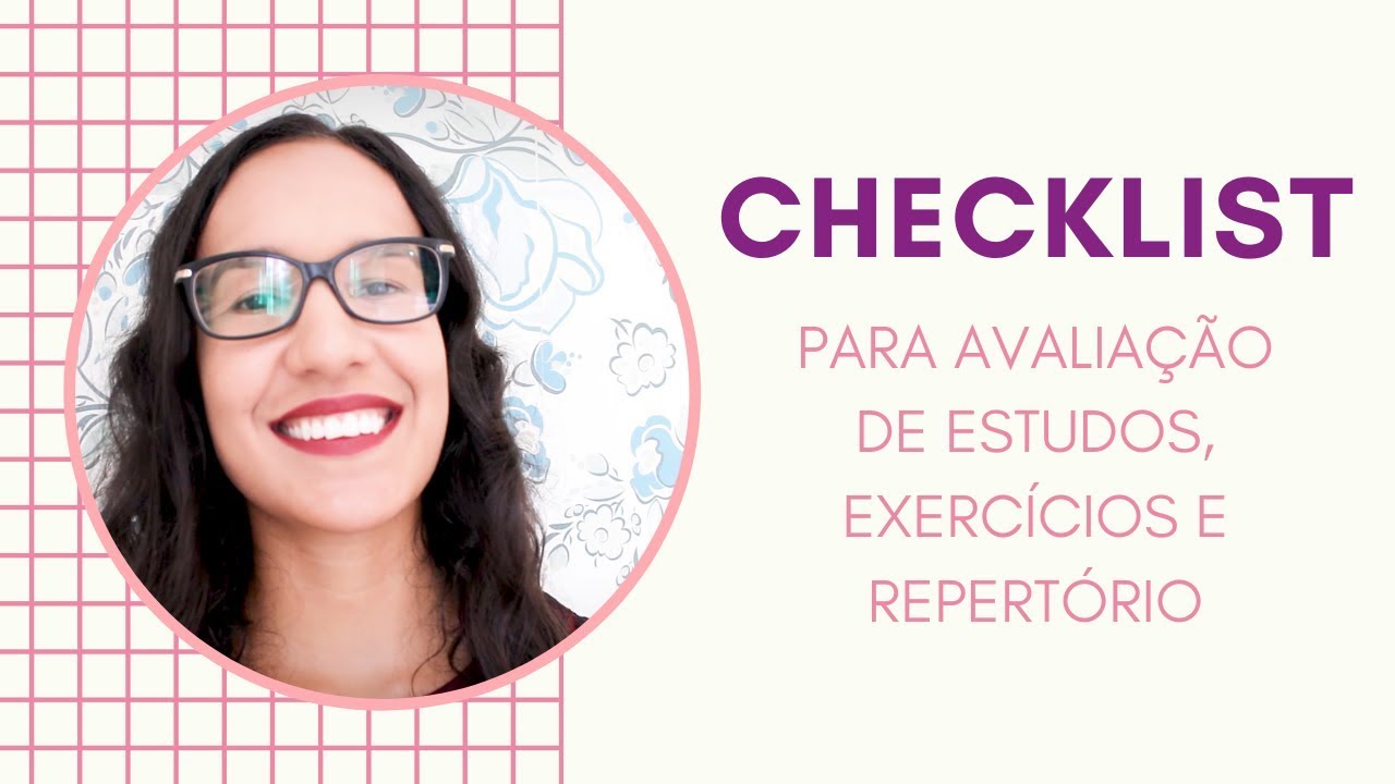 CHECKLIST PARA AVALIA&Ccedil;&Atilde;O DE ESTUDOS, EXERC&Iacute;CIOS E REPERT&Oacute;RIO