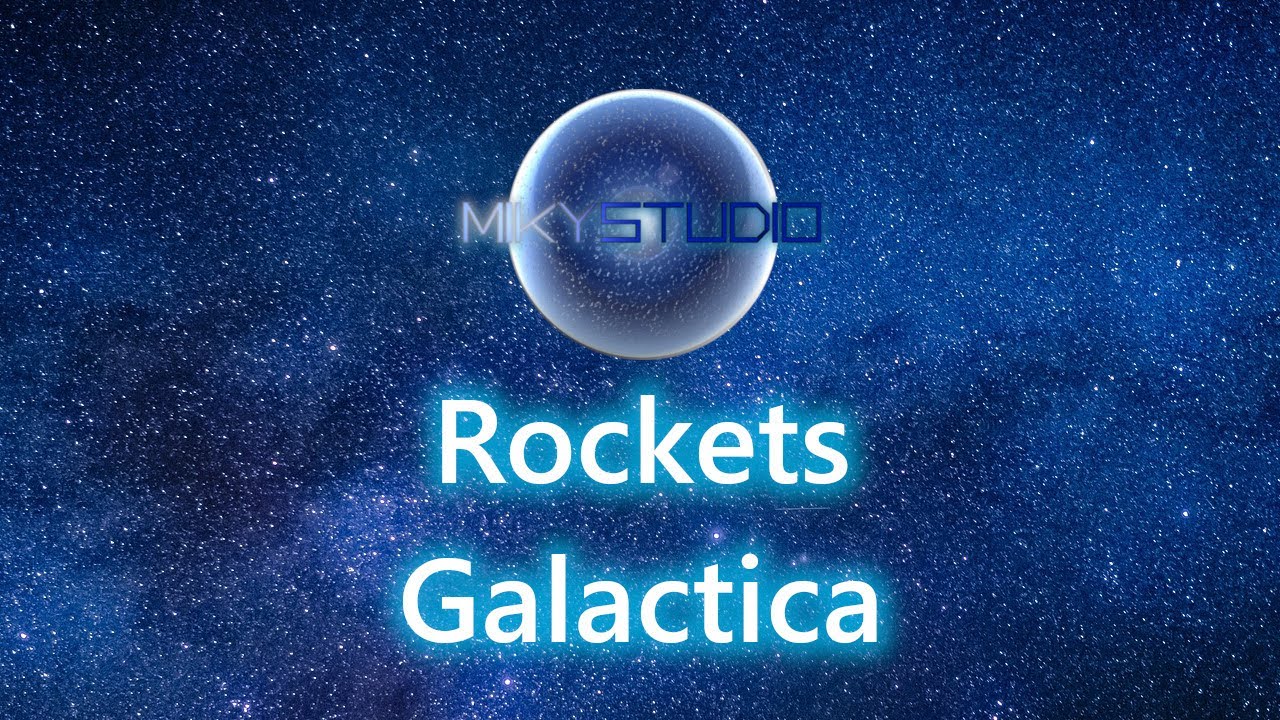 Rockets - Galactica (Miky Studio cover)