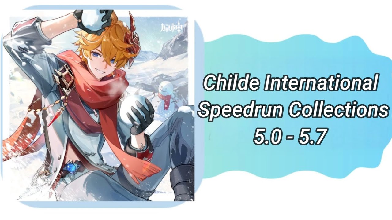 Childe International Speedrun Compilation 5.0 - 5.7 - Happy Birthday Tartaglia! | 2025