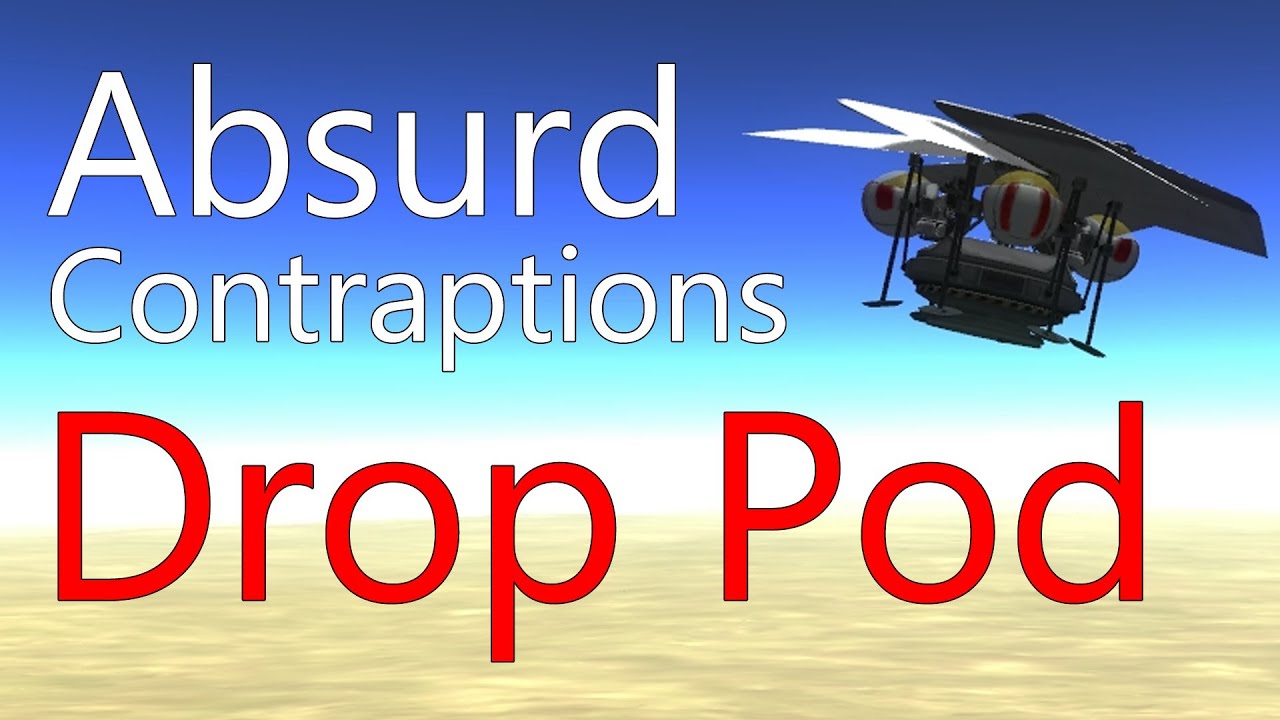 KSP: Absurd Contraptions - Drop Pod