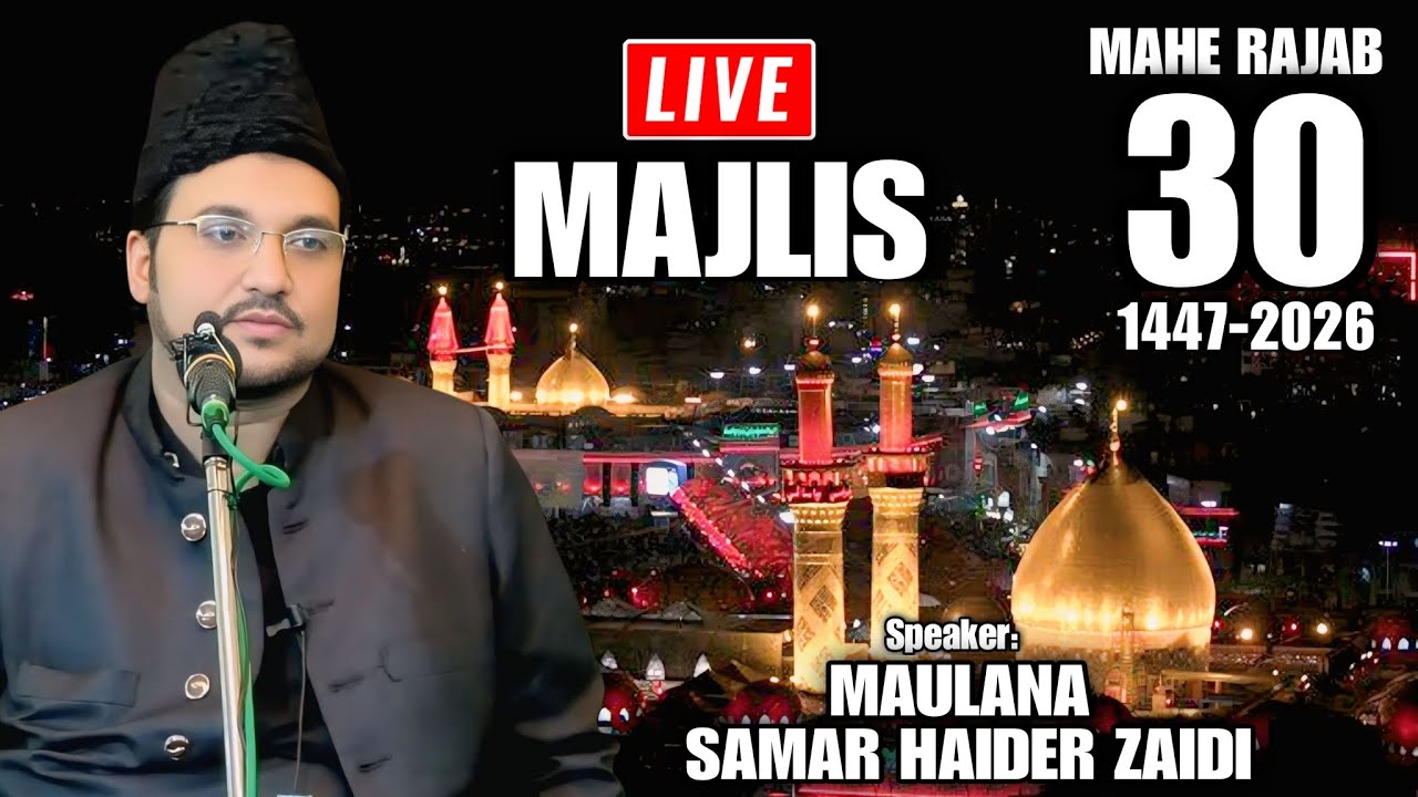 🔴#Live_Majlis | 30 Mahe Rajab 1447-2026