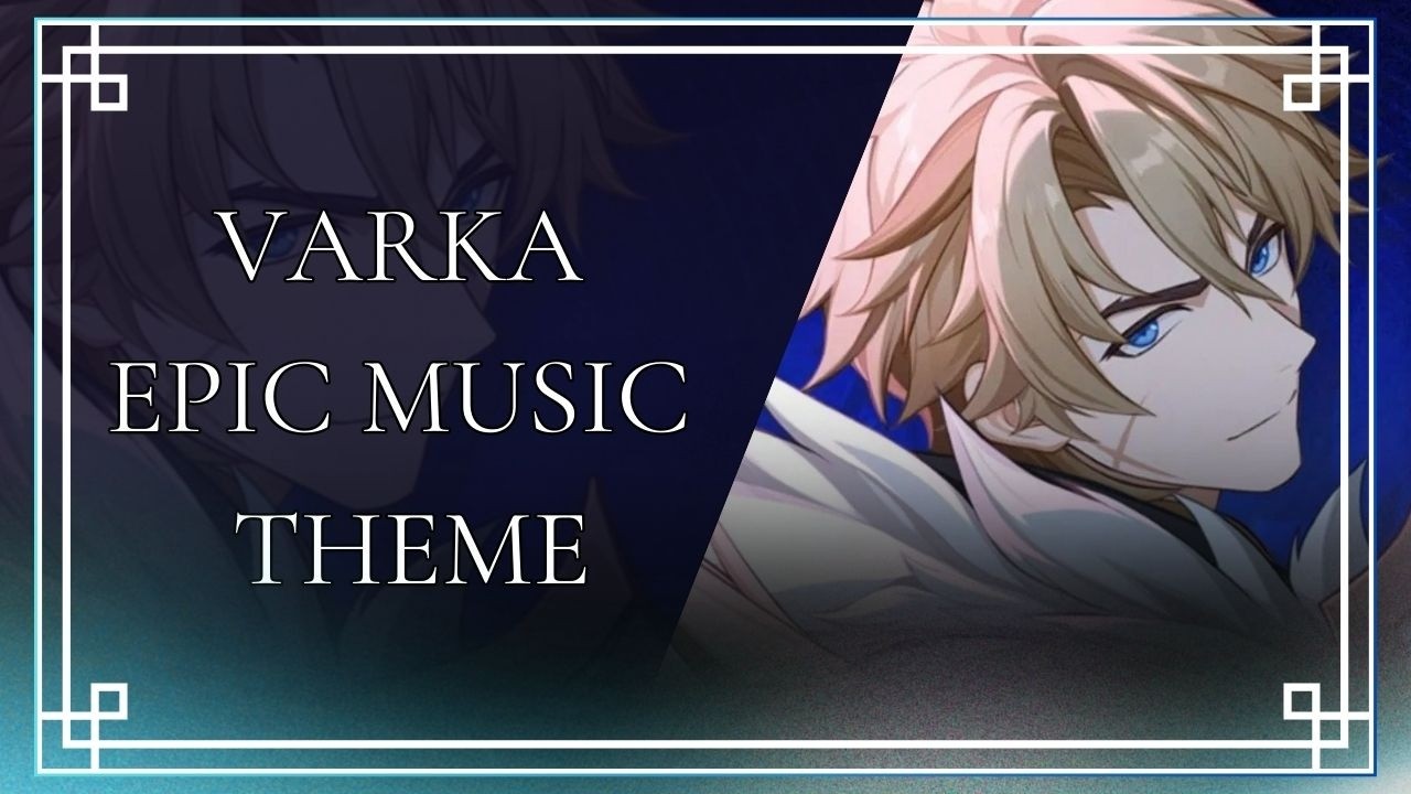 Varka Theme – Knight of Boreas | Epic Orchestral Music Genshin Impact Fanmade