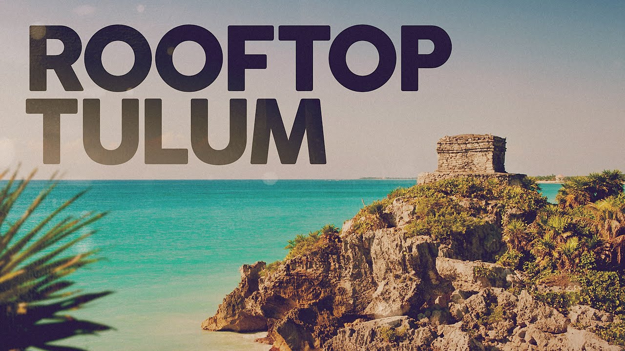 ROOFTOP TULUM 🏝️ Summer Mix - Best Of Remixes DEEP HOUSE