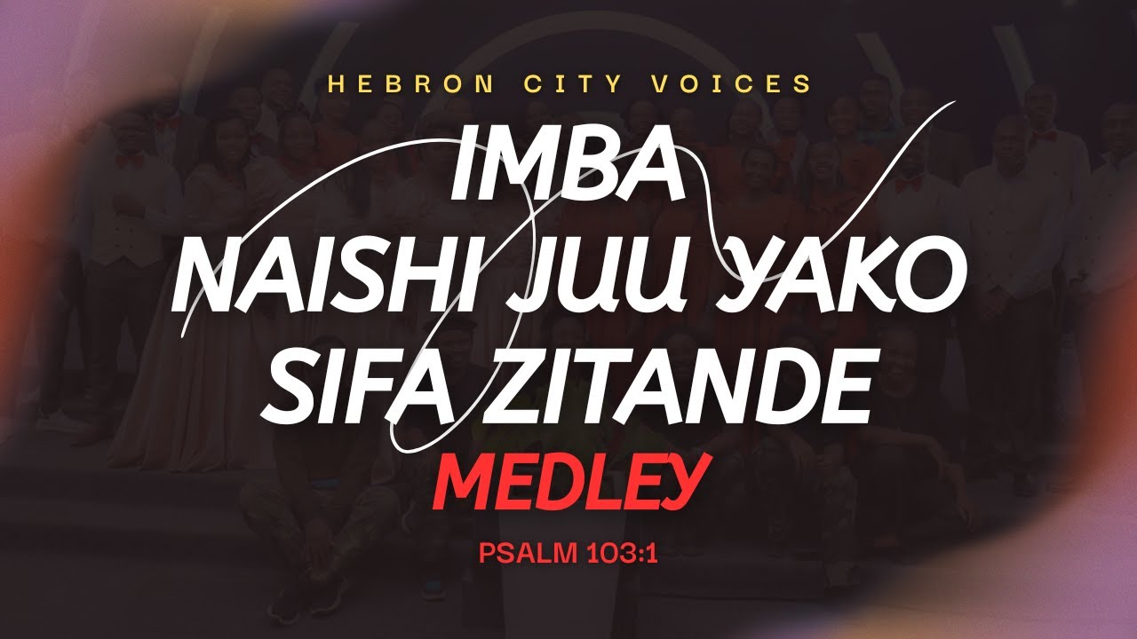 IMBA | Naishi Juu Yako | Sifa Zitande Covers by Hebron City Voices