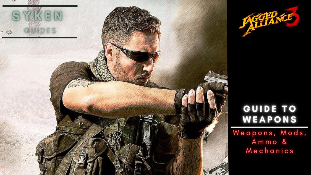 Jagged Alliance 3 Guide to Weapons - Ammo, Attachments & Fire Mechanics