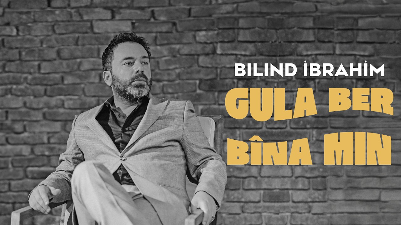 Bilind İbrahim - Gula Ber Bîna Min 