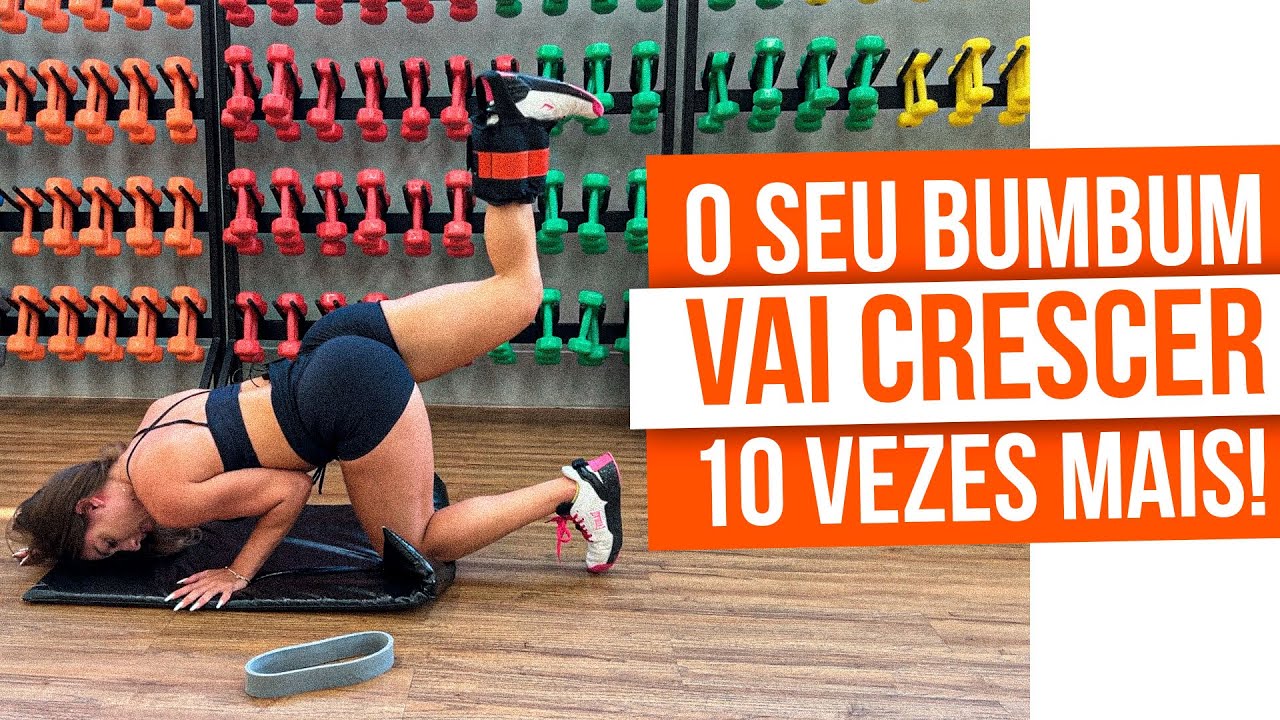 ESSE TREINO FEZ O MEU BUMBUM CRESCER 10 VEZES MAIS!