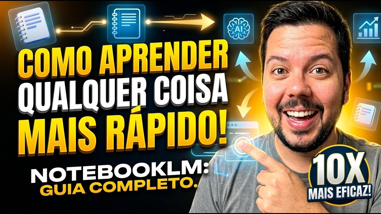 Aprenda QUALQUER COISA com NOTEBOOKLLM de Forma Rápida e FÁCIL