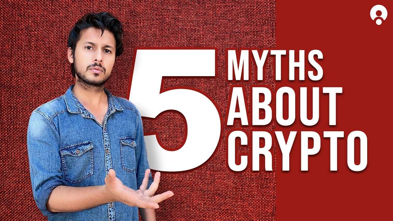 5 Cryptocurrency Myths DEBUNKED | Crypto 2022 | Unraveled