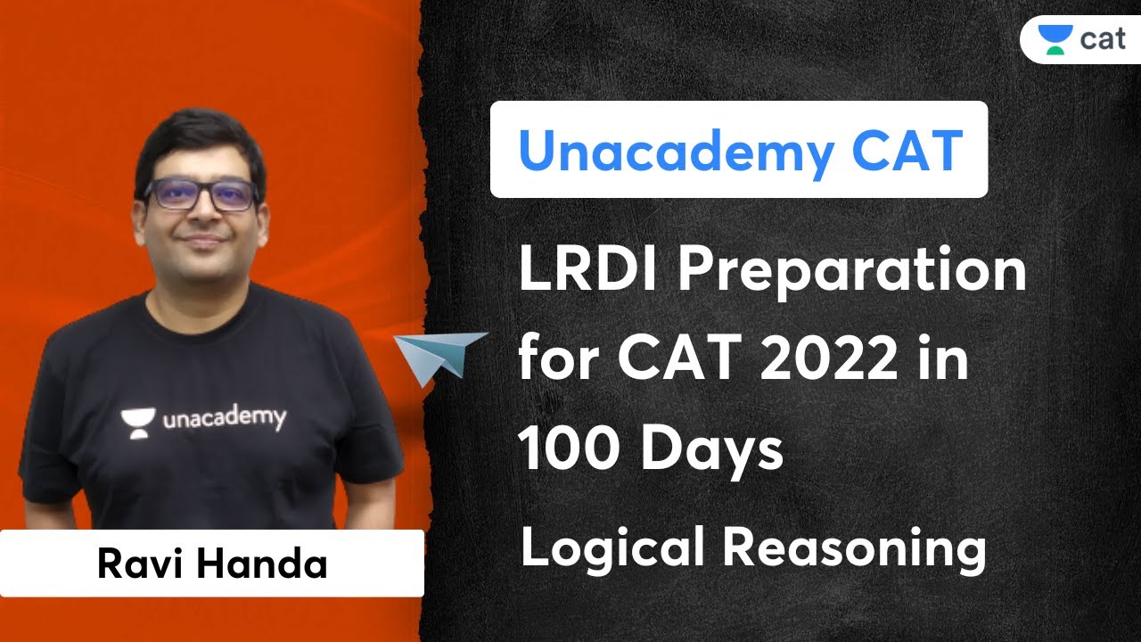 LRDI Preparation for CAT 2022 in 100 Days | Ravi Handa | Unacademy CAT