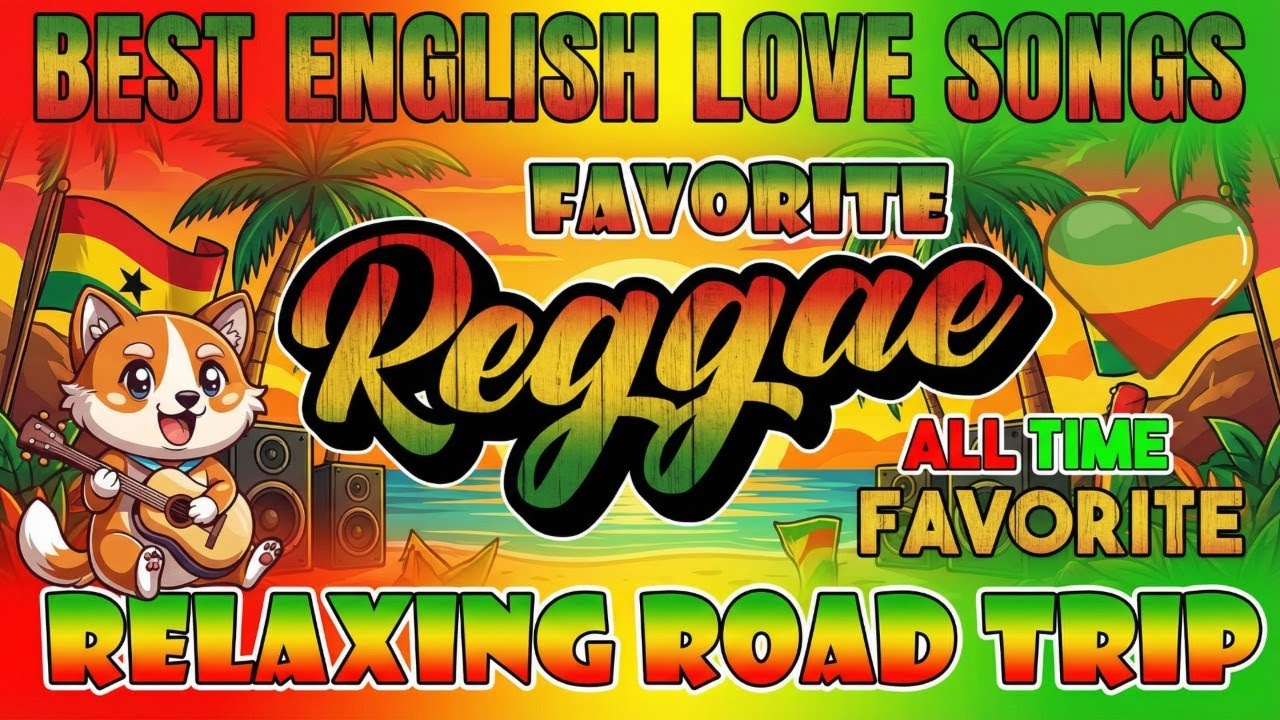 Best Road Trip Reggae Mix 2026 | New Nonstop English Songs Playlist For Relaxing Chill Drive