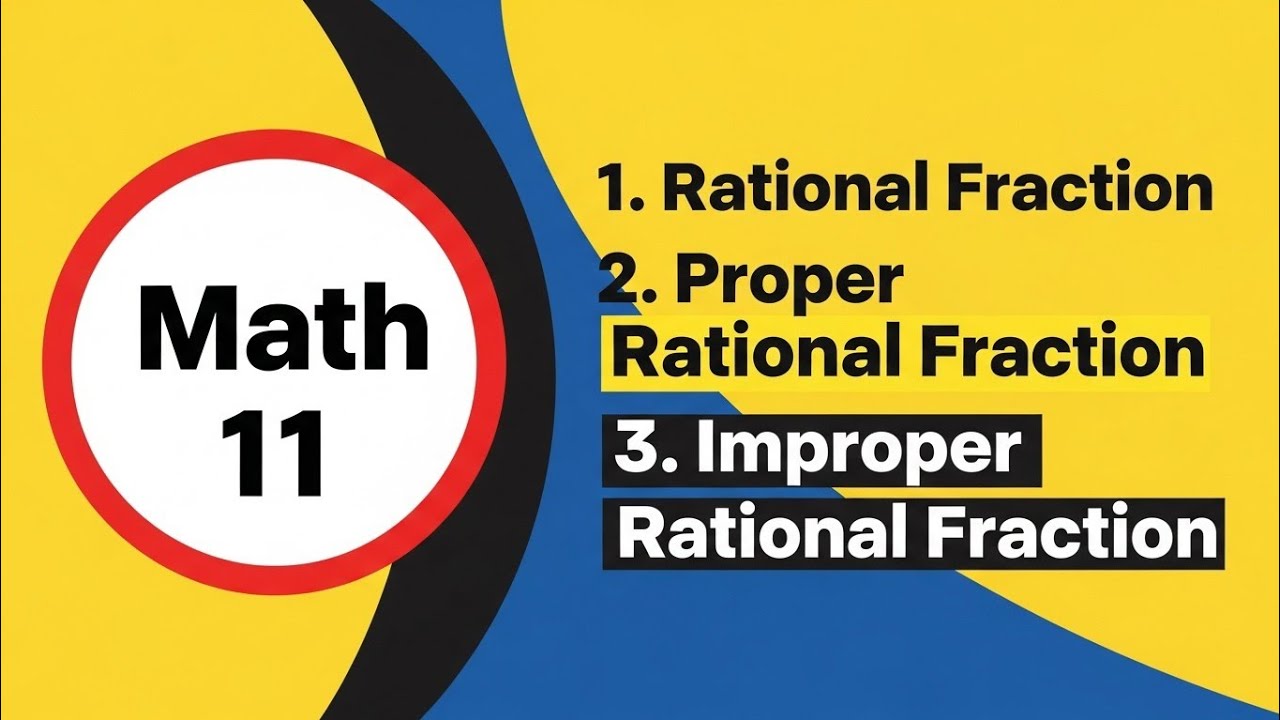 Math 11 || Ch 5 || Rational Fraction || Proper Rational Fraction|| Improper Rational Fraction||Lec 3