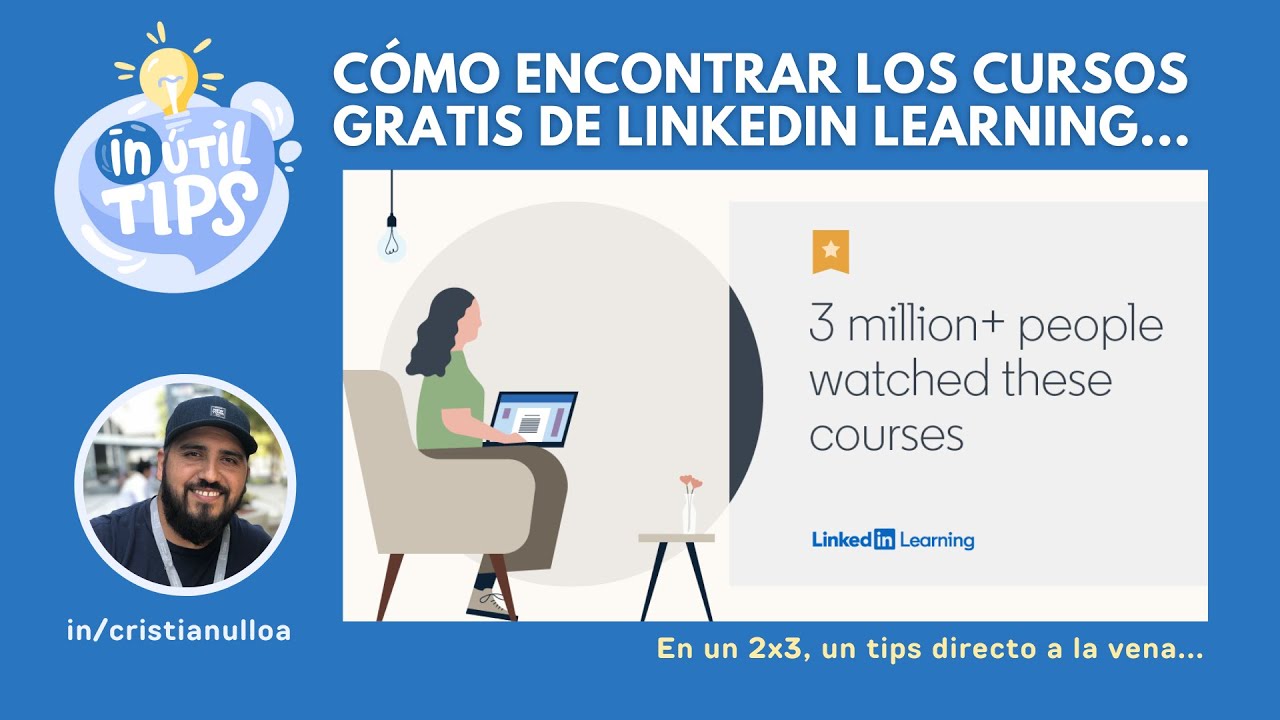 Cursos Gratis de Linkedin Learning - &iquest; c&oacute;mo encontrarlos ?