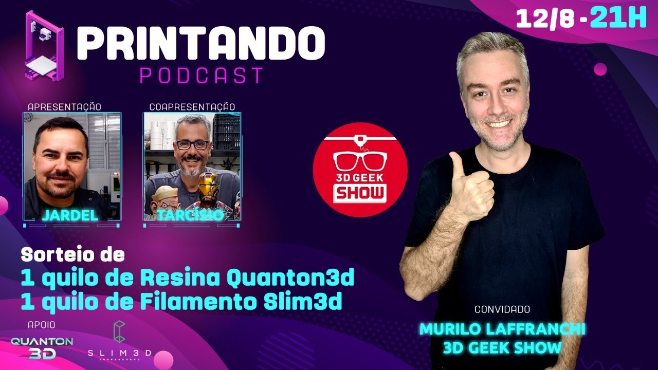 Murilo Laffranchi do 3d Geek Show - Printando com Jardel #15