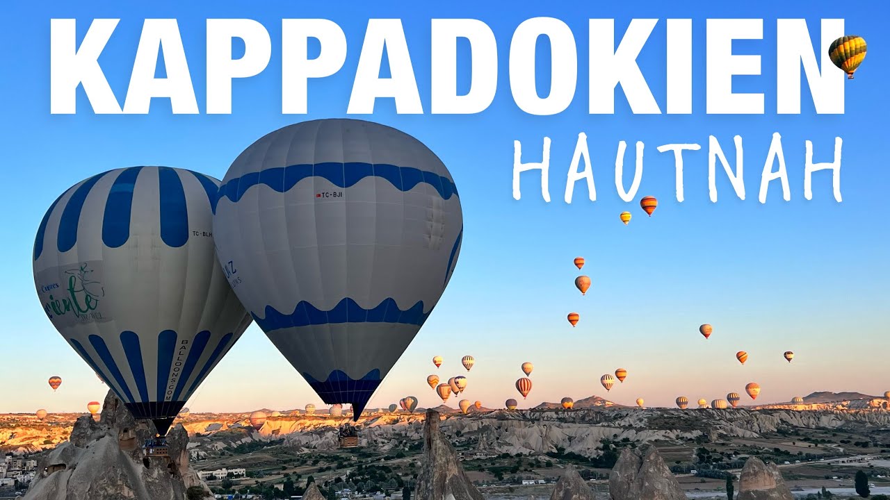 Türkei I Kappadokien - Hautnah I Ein Jugendtraum wird wahr!