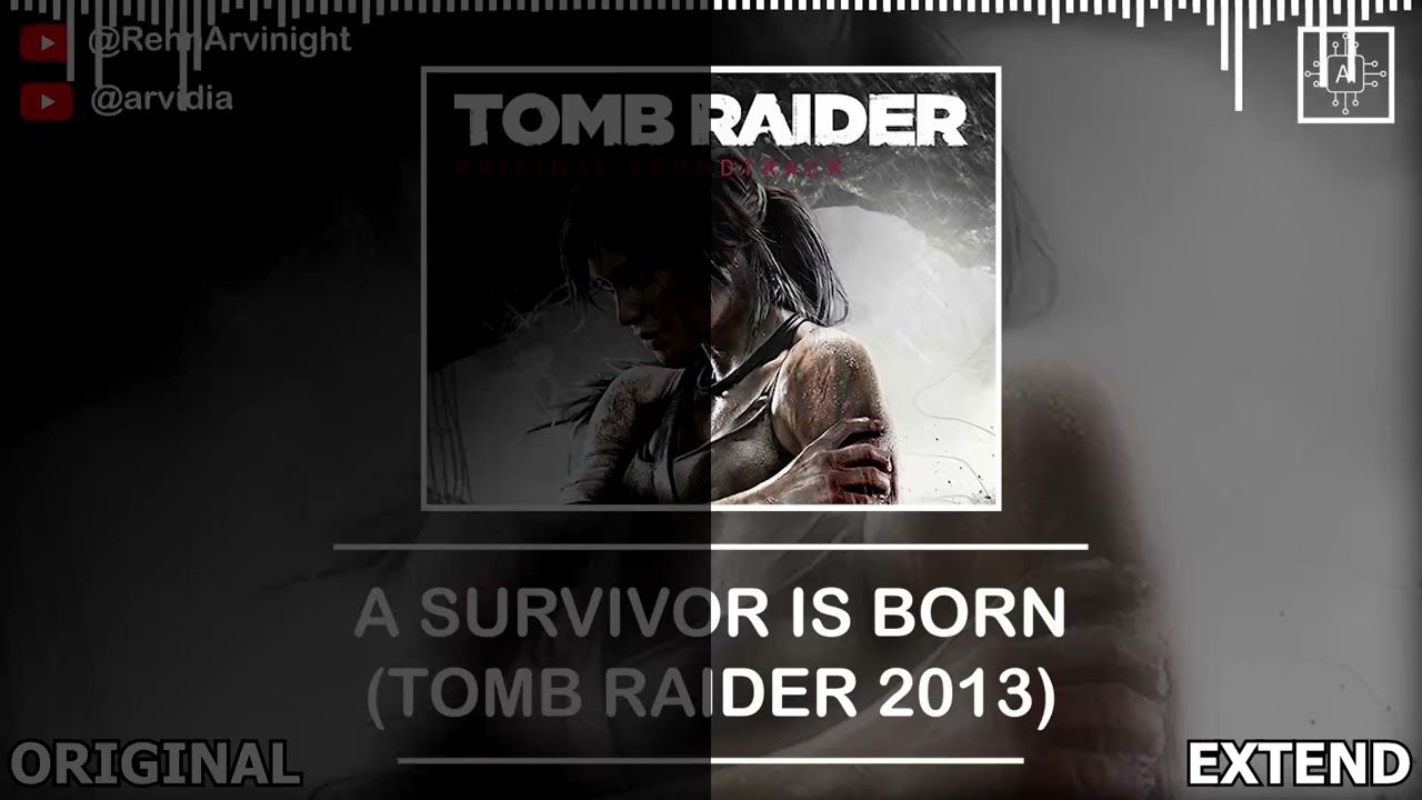 A SURVIVOR IS BORN (Tomb Raider 2013), But it's extended by an AI