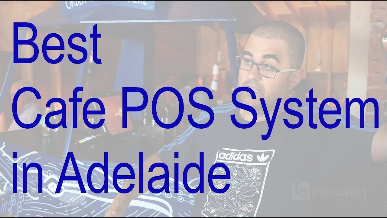Best Cafe POS System in Adelaide -  OrderMate and Possum IT