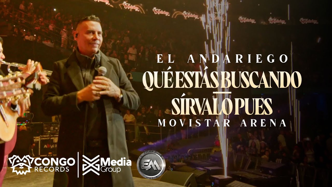 Qué Estás Buscando - Sírvalo Pues - El Andariego ( En Vivo ) Movistar Arena Bogota