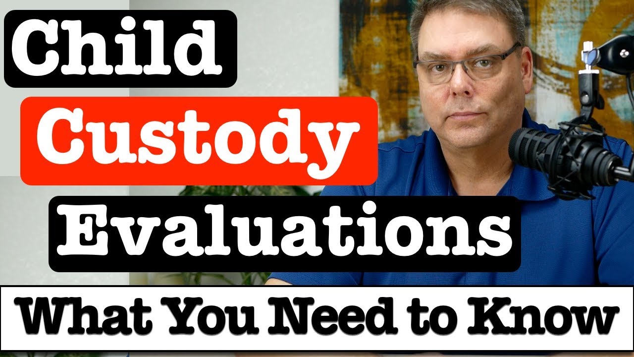 Custody Battles and Child Custody Evaluations
