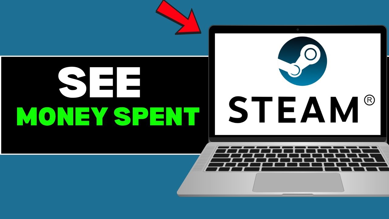 How To See How Much Money You Spent on Steam in Total &ndash; Full Guide