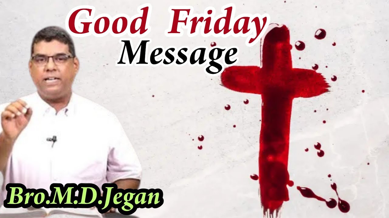 Good Friday Message | Bro.M.D.Jegan | Tamil Christian Message