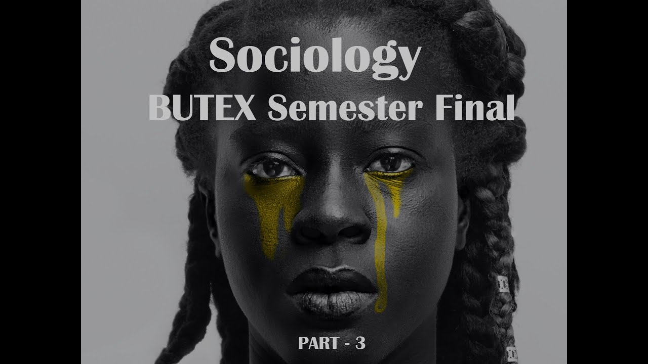 Sociology Butex Semester Final Part 3