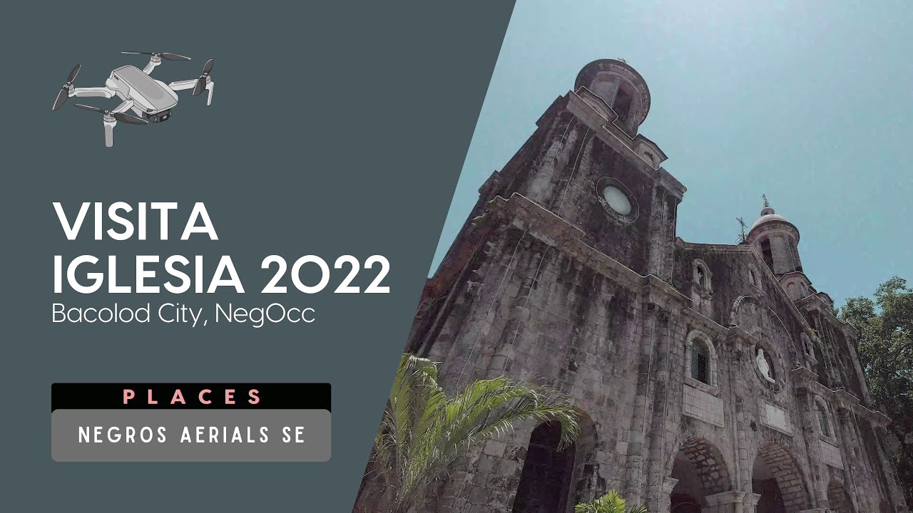 Visita Iglesia 2022 (Bacolod City, NegOcc) | Negros Aerials SE: Places [4K]