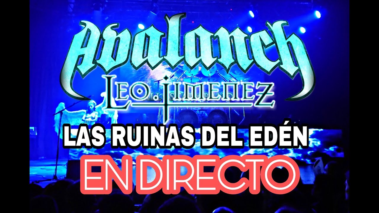 Avalanch - Las Ruinas del Edén - Acto I,II,III con Leo Jimenez - (LIVE)