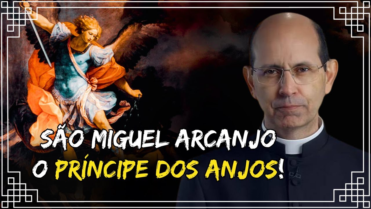 Padre Paulo Ricardo: A força de São Miguel Arcanjo no combate espiritual de cada dia.