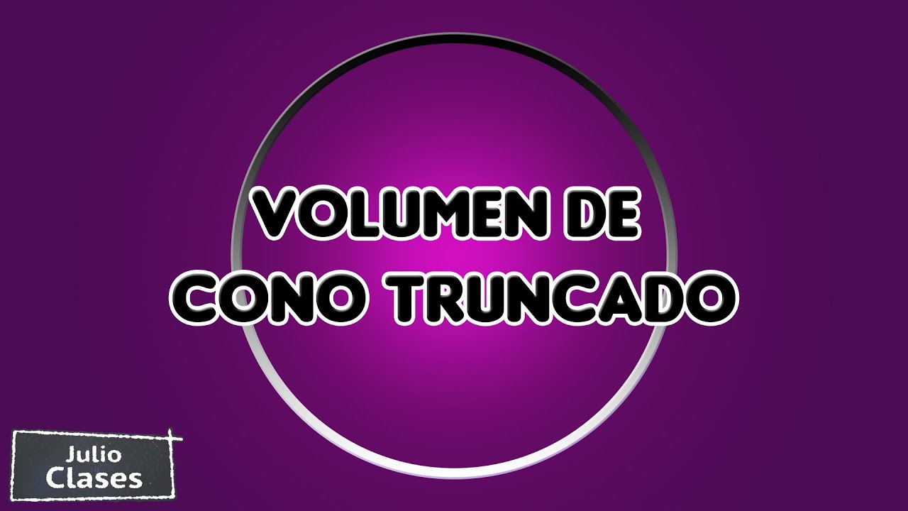 Volumen de cono truncado