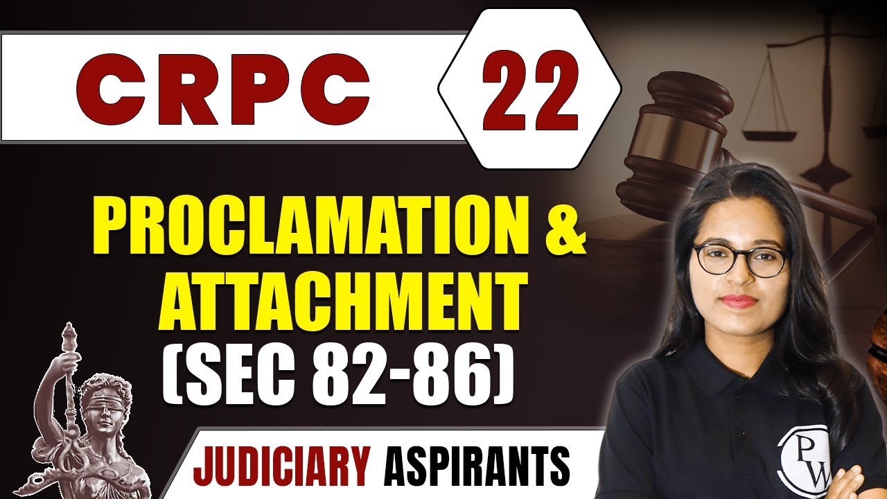 CrPC 22 | Proclamation And Attachment (Sec 82-86) | Major Law | CLAT, LLB & Judiciary Aspirants
