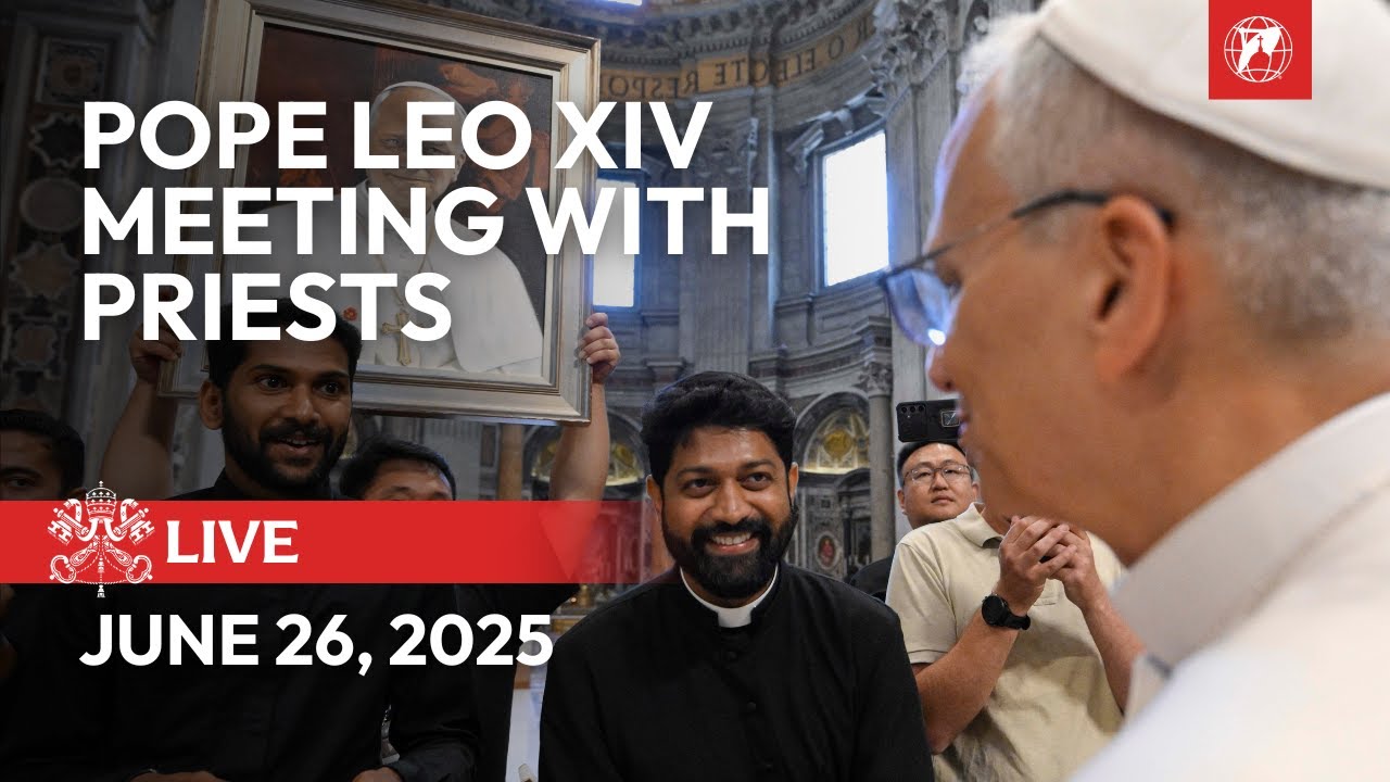 LIVE | Meeting of Pope Leo XIV with Priests | June 26, 2025