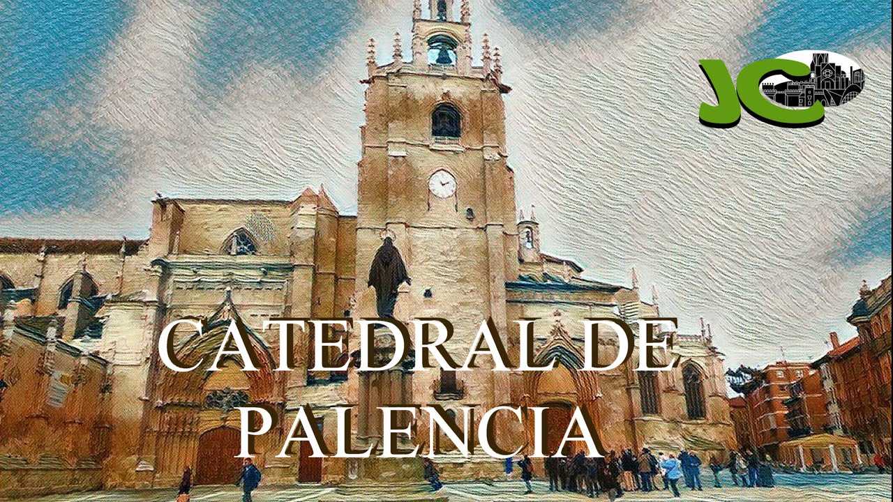 Catedral de Palencia: La Bella Desconocida  Un Viaje por la Historia y el Arte Gótico