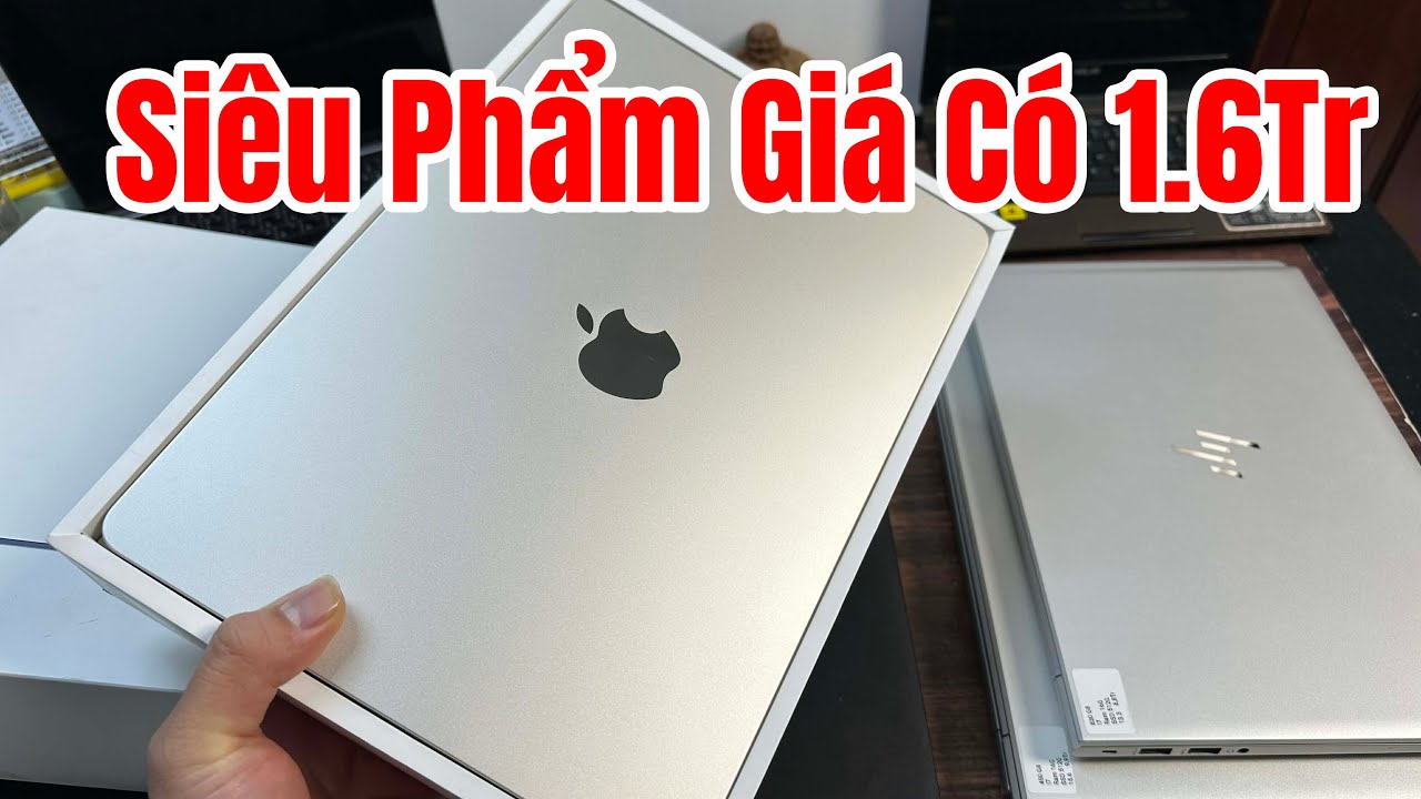 Lại Về Siêu Phẩm Apple Macbook Air M2 | HP 450 G8 - HP 830 G8 - Dynabook G83 - Dell 3590 - E480 !