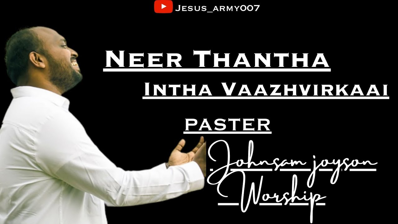 Neer Thantha Intha Vaazhvirkaai | | Paster Johnsam joyson worship| | #fgpcnagercoil