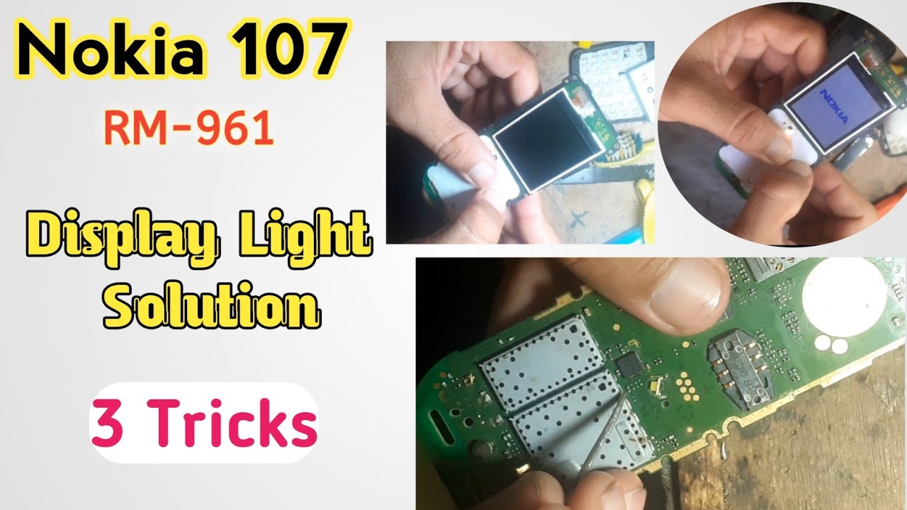 nokia 107 lcd light problem 100% solution|| nokia 107 rm-961 lcd light solution