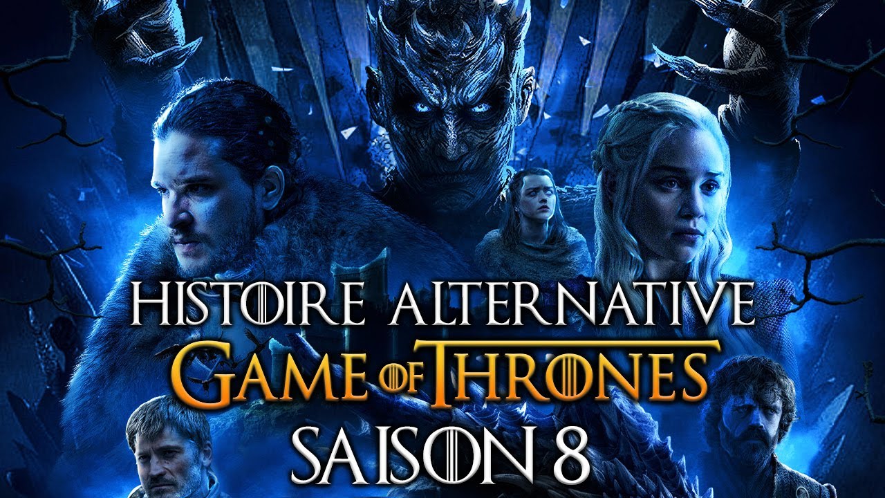 L'HISTOIRE ALTERNATIVE DE LA SAISON 8 DE GAME OF THRONES