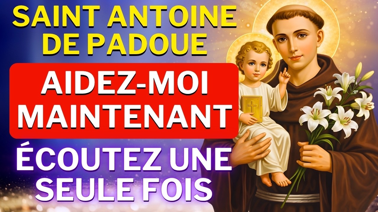 SAINT ANTOINE OUVRE LES CHEMINS - PRIERÈ POUR DÉBLOQUER TOUTE SITUATION AUJOURD'HUI