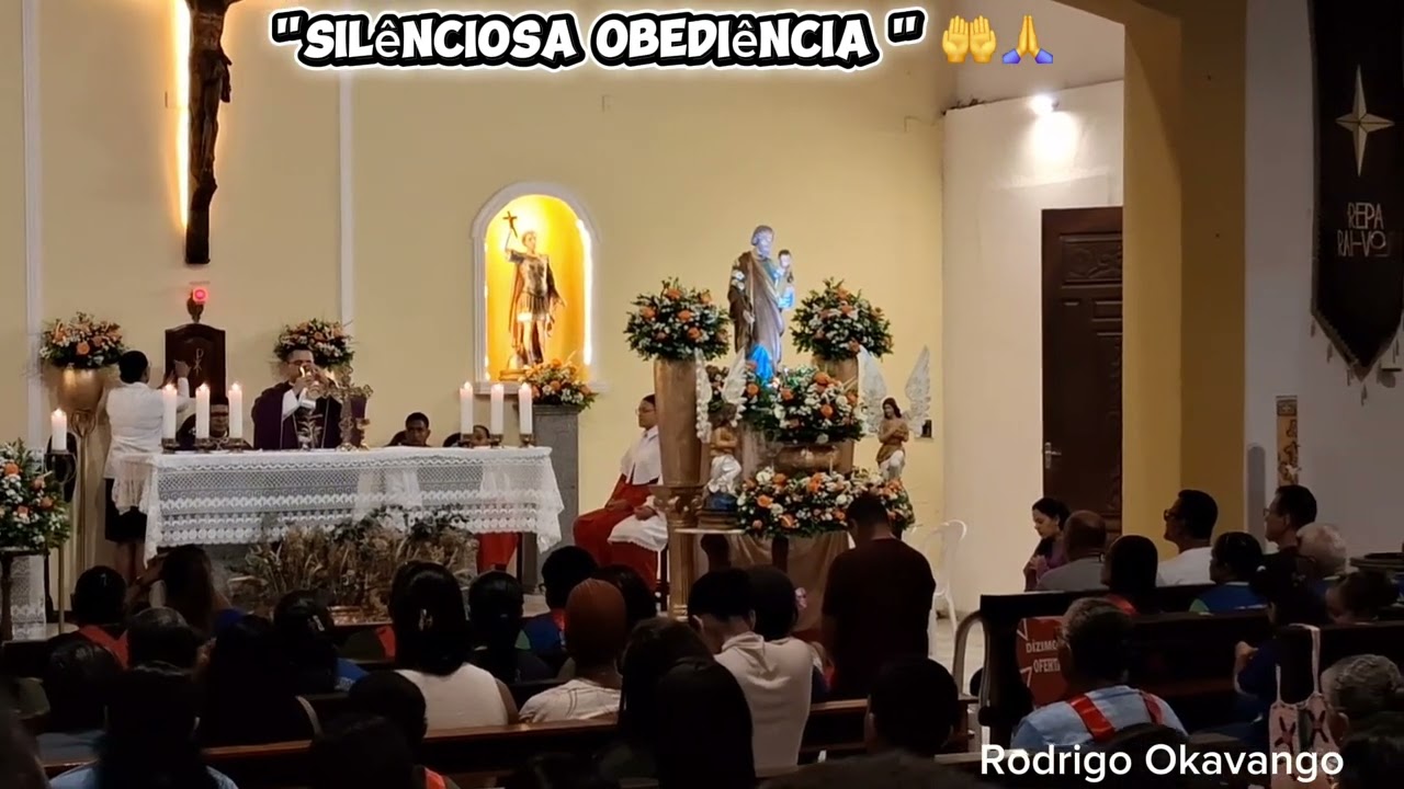Silênciosa Obediência paróquia São José, Padroeiro da Caatinga!