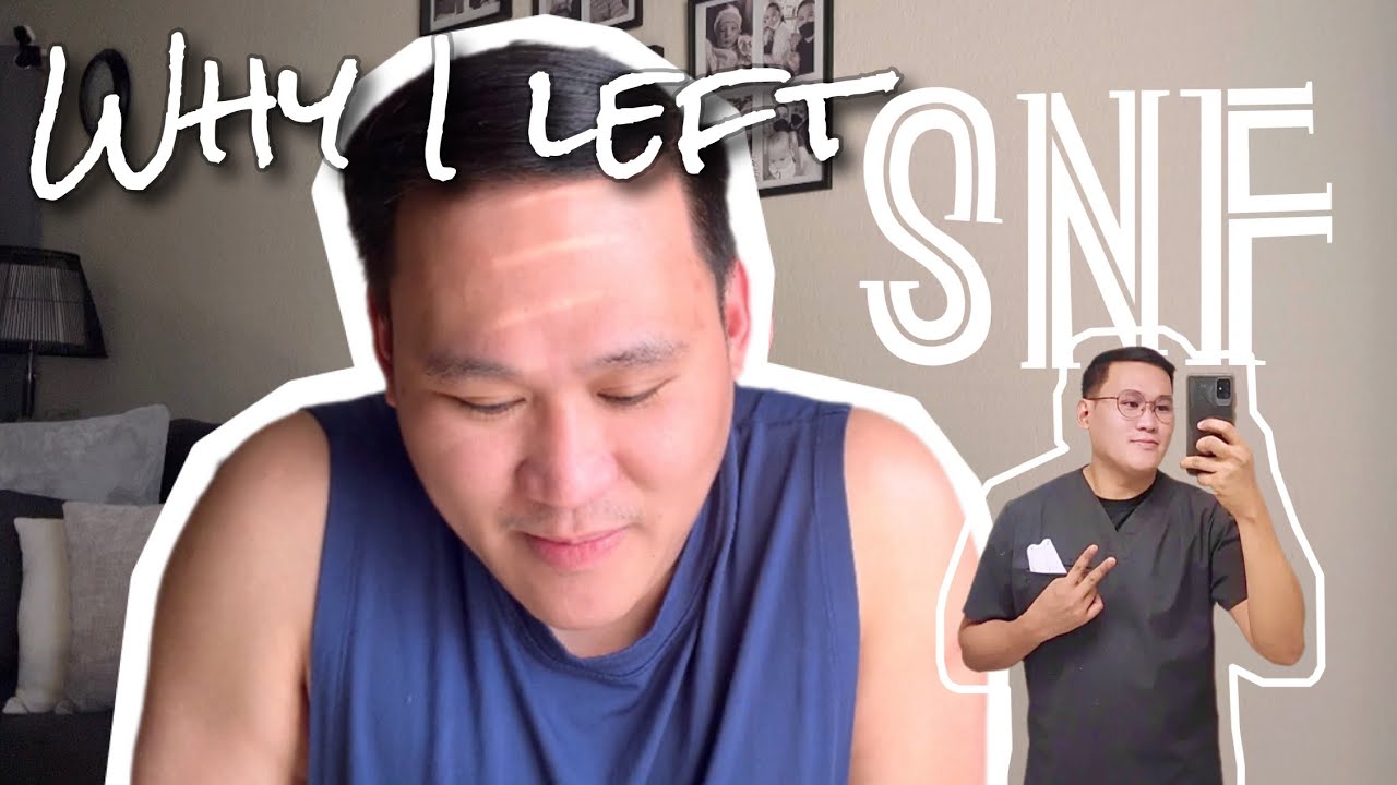 Why I left SNF (skilled nursing facility) / Binili ko yung contract ko / Friendly tips