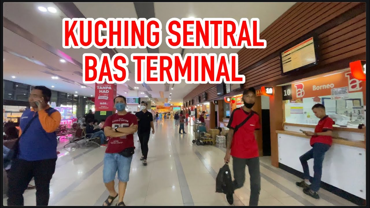 KUCHING SENTRAL BAS TERMINAL (Bas bergerak ke seluruh Sarawak #2023