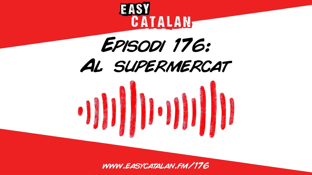 Avui ens queixem dels supermercats! | Easy Catalan Podcast 176
