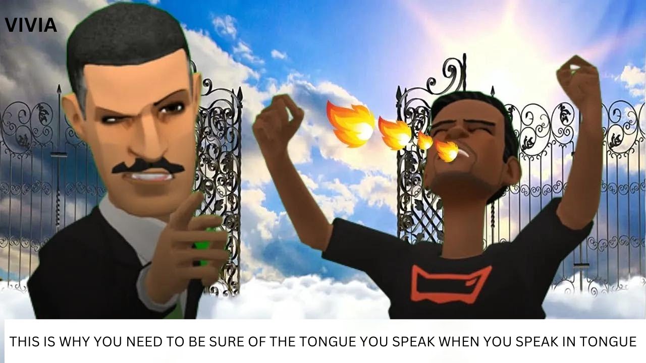 THIS IS WHY YOU NEED TO BE SURE OF THE TONGUE YOU SPEAK WHEN YOU SPEAK IN TONGUE-CHRISTIAN ANIMATION